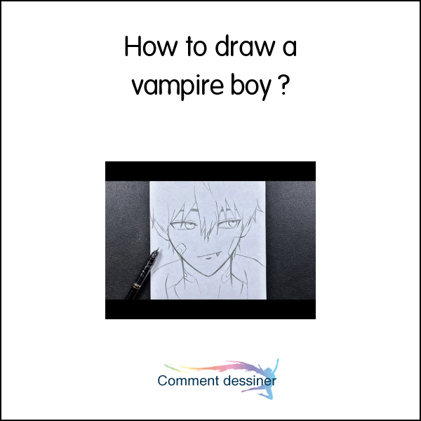 How to draw a vampire boy